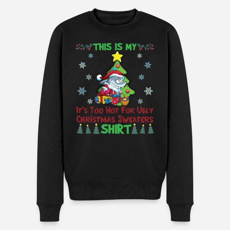This Is My It's Too Hot For Ugly Christmas Sweater - Männer Premium Bio Pullover - Schwarz