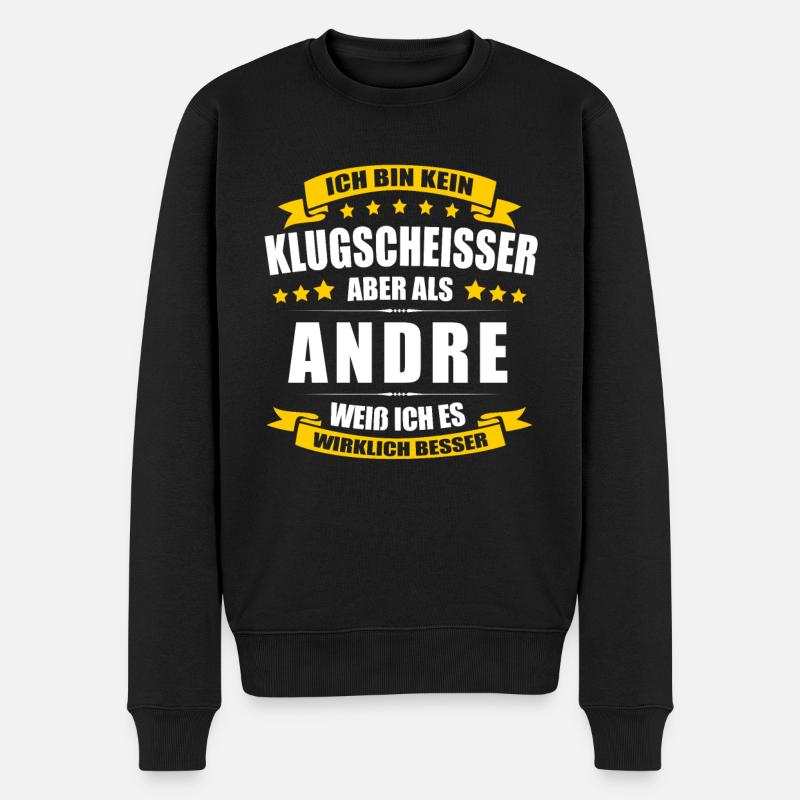 Name Andre Vorname Klugscheisser Namenstag - Männer Premium Bio Pullover - Schwarz