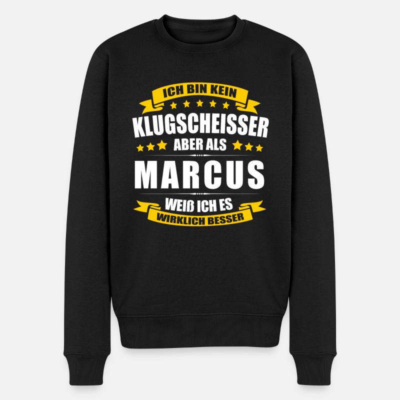 Name Marcus Vorname Klugscheisser Namenstag - Männer Premium Bio Pullover - Schwarz