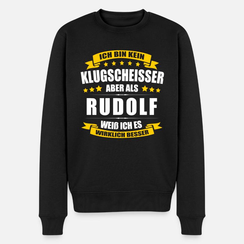 Name Rudolf Vorname Klugscheisser Namenstag - Männer Premium Bio Pullover - Schwarz