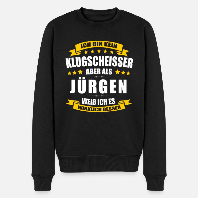 Name Jürgen Vorname Klugscheisser Namenstag - Männer Premium Bio Pullover - Schwarz