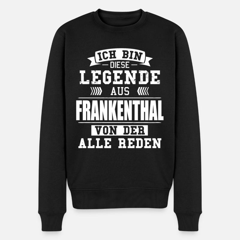 Stadt Frankenthal Deutschland Legende Spruch - Männer Premium Bio Pullover - Schwarz