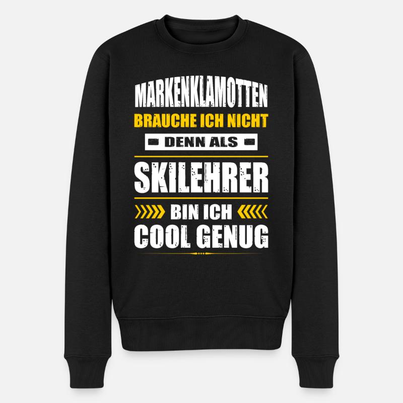 Markenklamotten Brauche Ich Nicht Skilehrer Ski - Männer Premium Bio Pullover - Schwarz