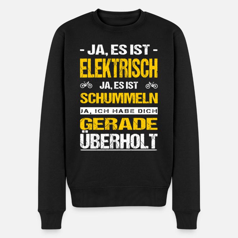 E-Bike Ja Es Ist Elektrisch Ja Es Ist Schummeln - Männer Premium Bio Pullover - Schwarz