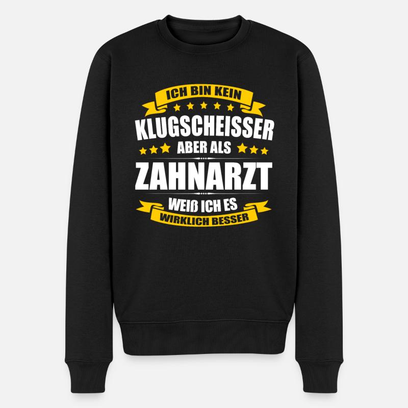 Ich Bin Kein Klugscheisser Zahnarzt Zahntechniker - Männer Premium Bio Pullover - Schwarz