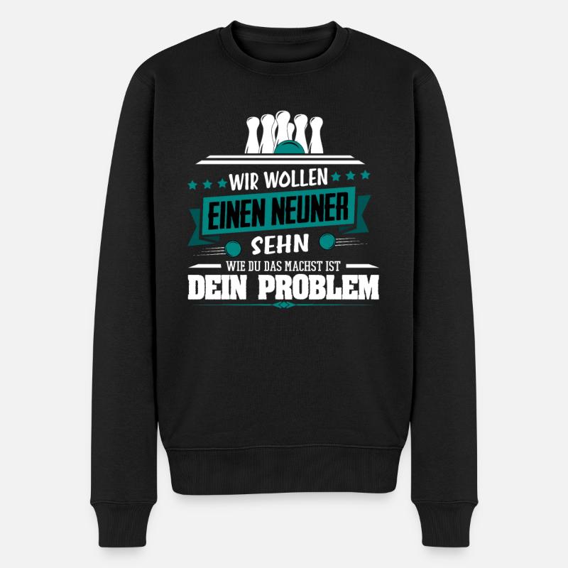 Lustiger Kegel Spruch Wir wollen einen Neuner sehn - Männer Premium Bio Pullover - Schwarz