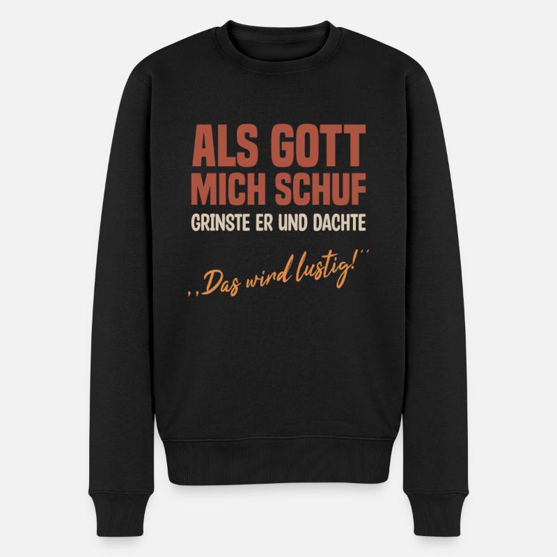 Lustig Gott Humor Spaß witziger Spruch Scherz - Männer Premium Bio Pullover - Schwarz