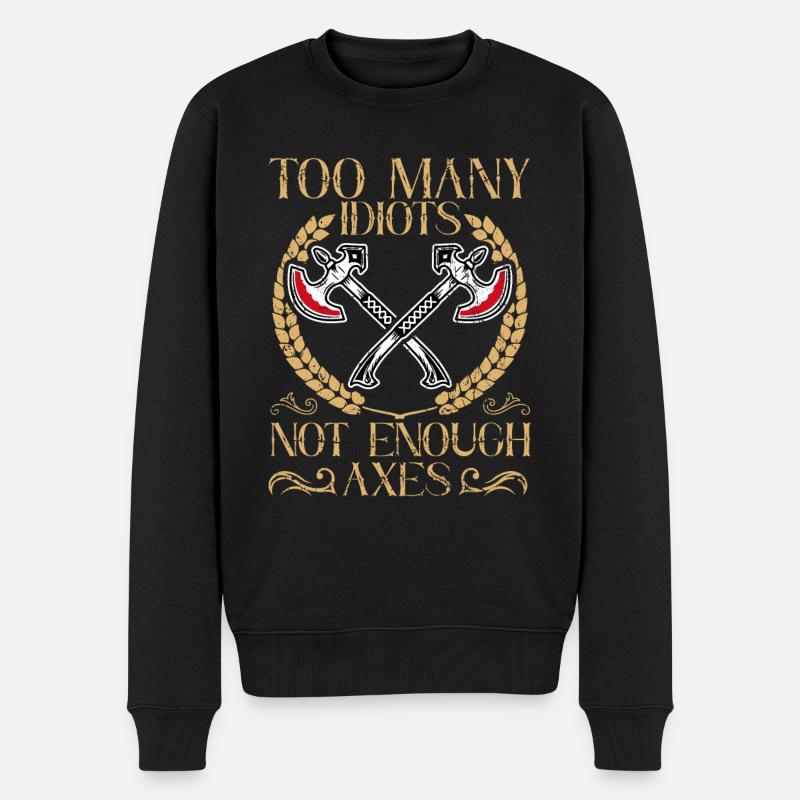 Too Many Idiots - Not Enough Axes Viking - Männer Premium Bio Pullover - Schwarz
