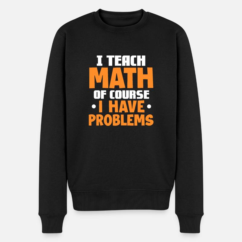 Mathematik Mathe Mathematiker Mathelehrer Geschenk - Männer Premium Bio Pullover - Schwarz
