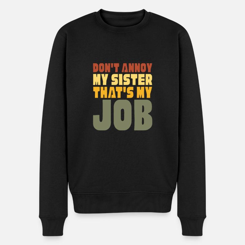Schwester - Männer Premium Bio Pullover - Schwarz