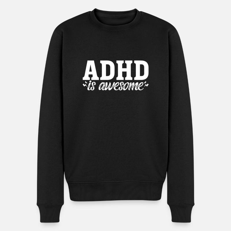 TDAH TDAH Cadeau de déficit de l’attention - Pull Premium bio Homme - noir
