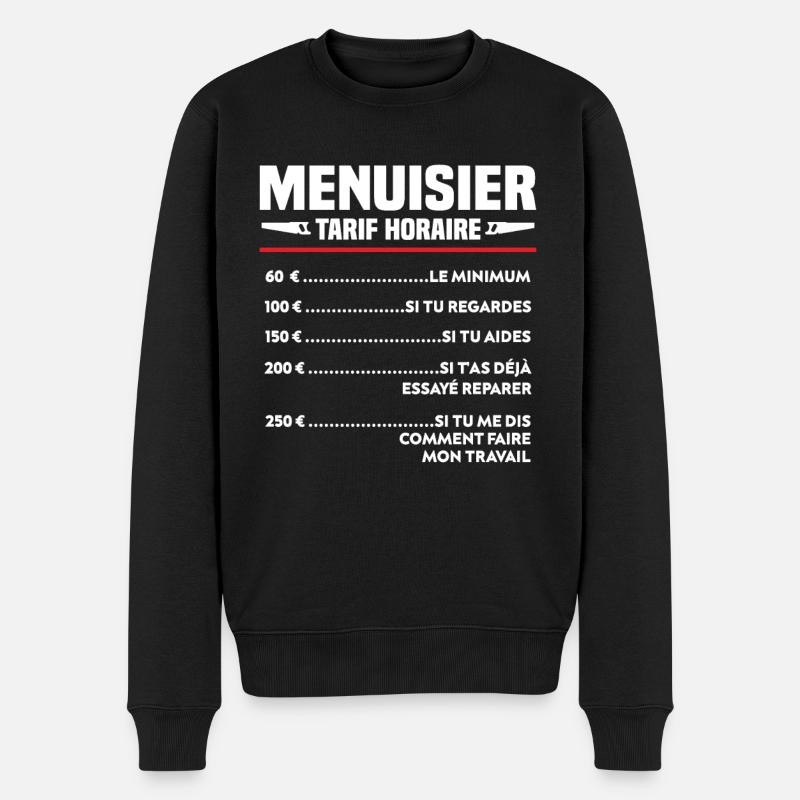 Charpentier Menuisier Humour Cadeau - Pull Premium bio Homme - noir