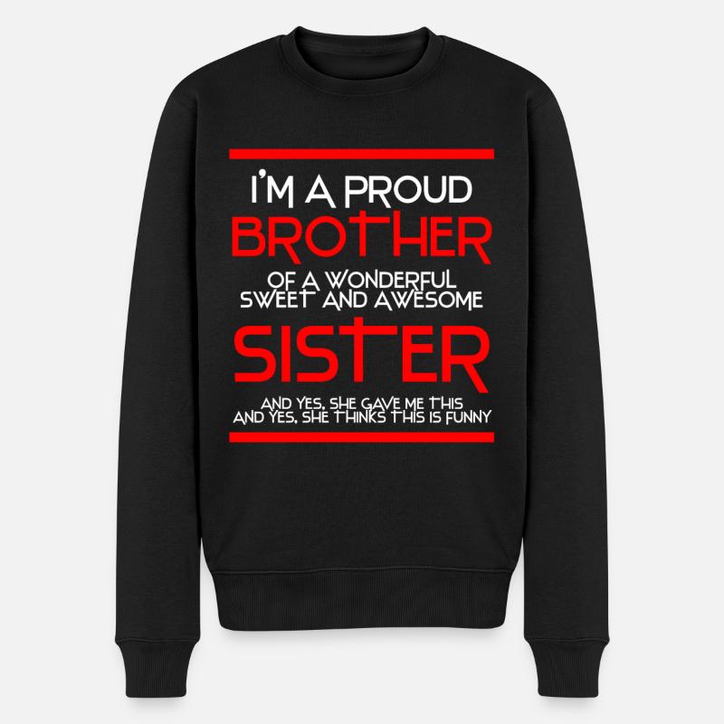 Stolz Bruder Schwester Familie Geschwister Freunde Geschenk - Männer Premium Bio Pullover - Schwarz