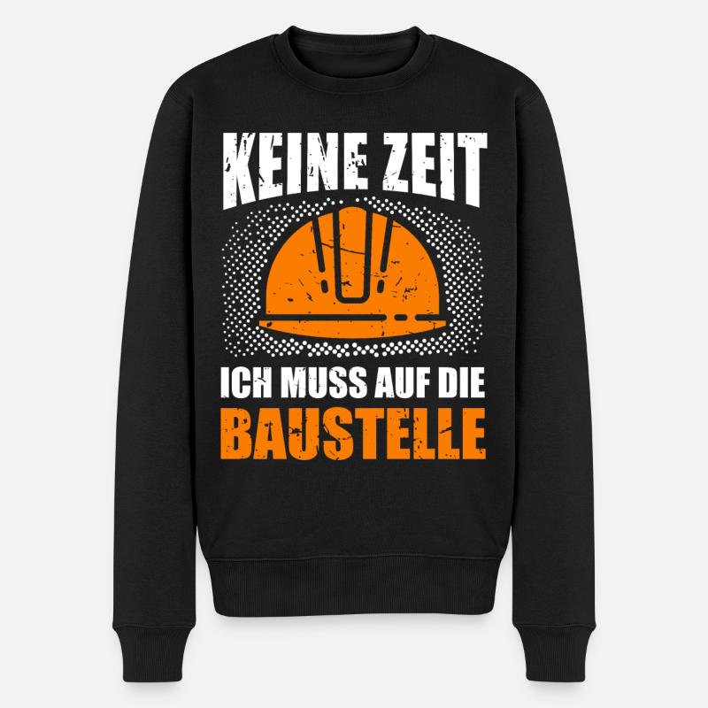 Keine Zeit Bauherr Baustelle Hausbau Eigenleistung - Männer Premium Bio Pullover - Schwarz