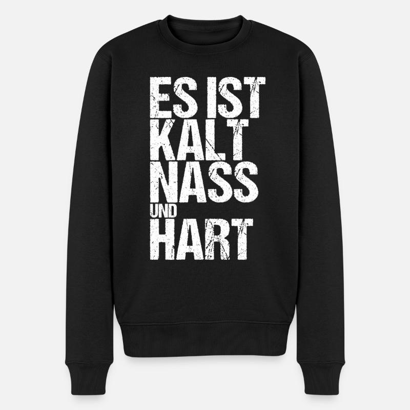 Es Ist Kalt Nass Und Hart Wild Survival - Männer Premium Bio Pullover - Schwarz