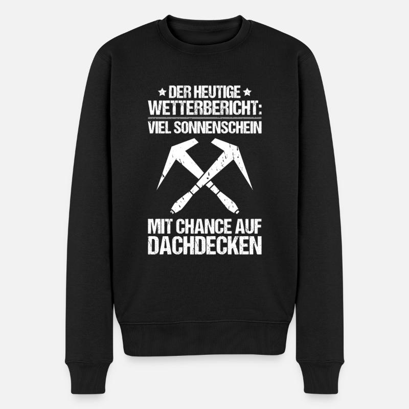 Dachdecker Dachdeckerei Dachdecken Roofer Roofing - Männer Premium Bio Pullover - Schwarz