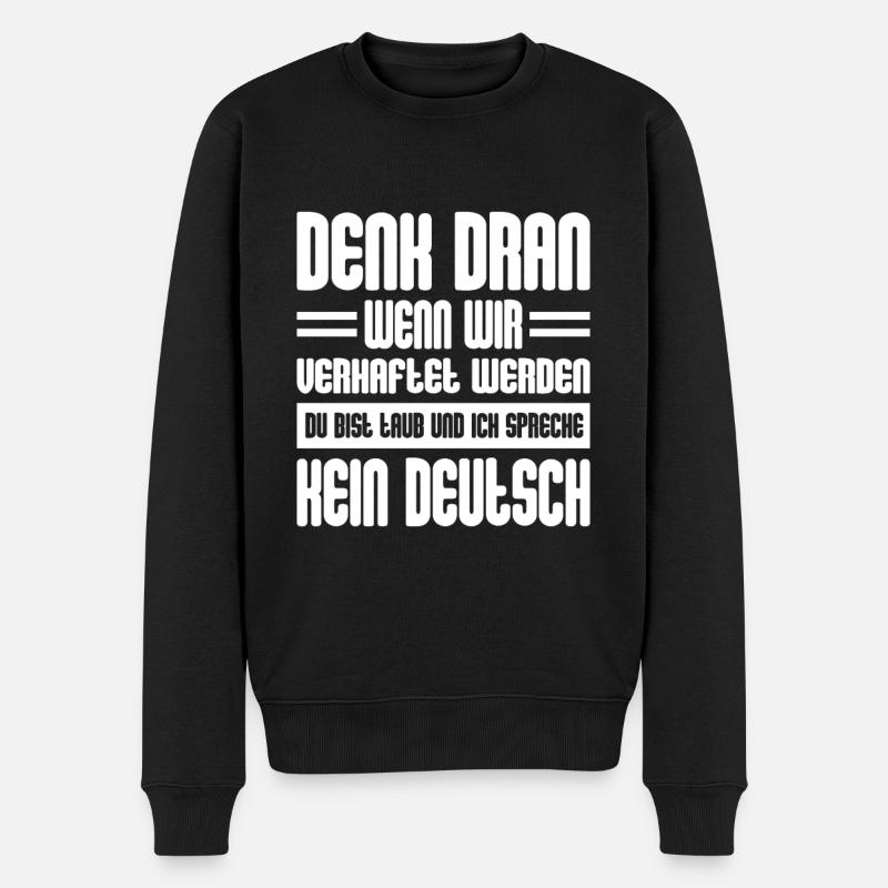 Denk Dran Wenn Wir Verhaftet Werden - Männer Premium Bio Pullover - Schwarz