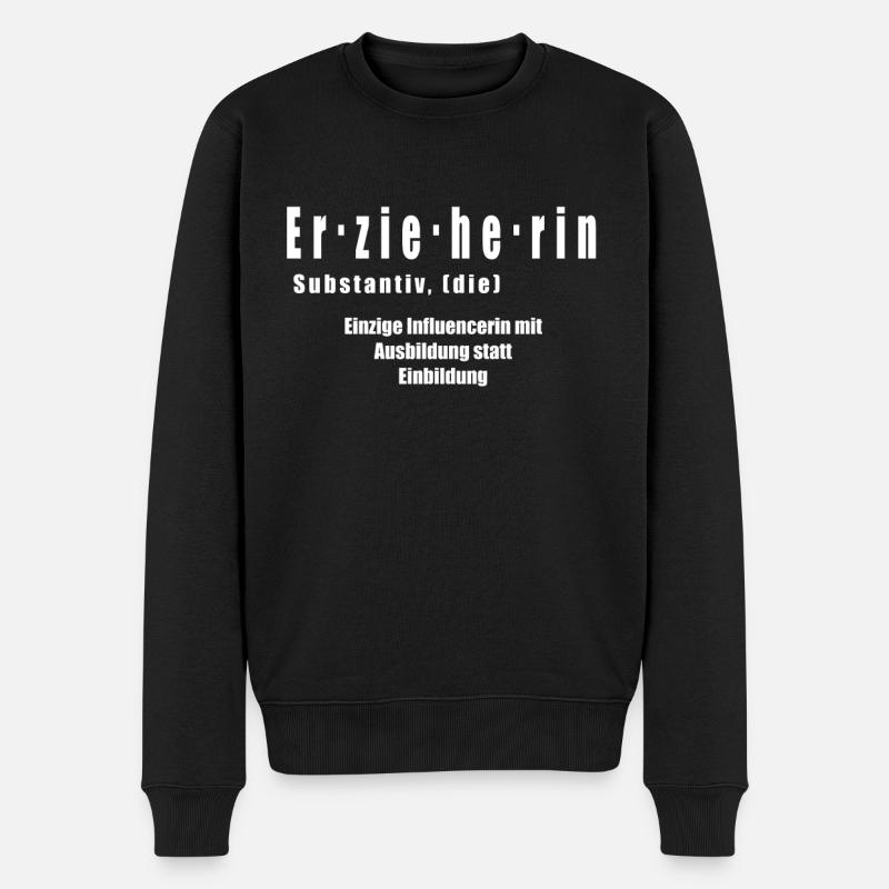 Erzieherin Ausbildung statt Einbildung Geschenk - Männer Premium Bio Pullover - Schwarz