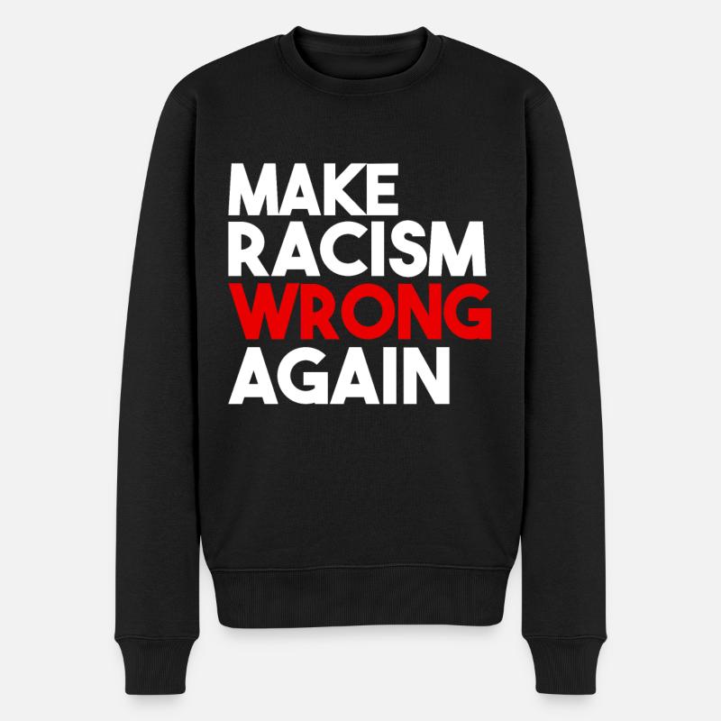 Make Racism Wrong Again - Pull Premium bio Homme - noir