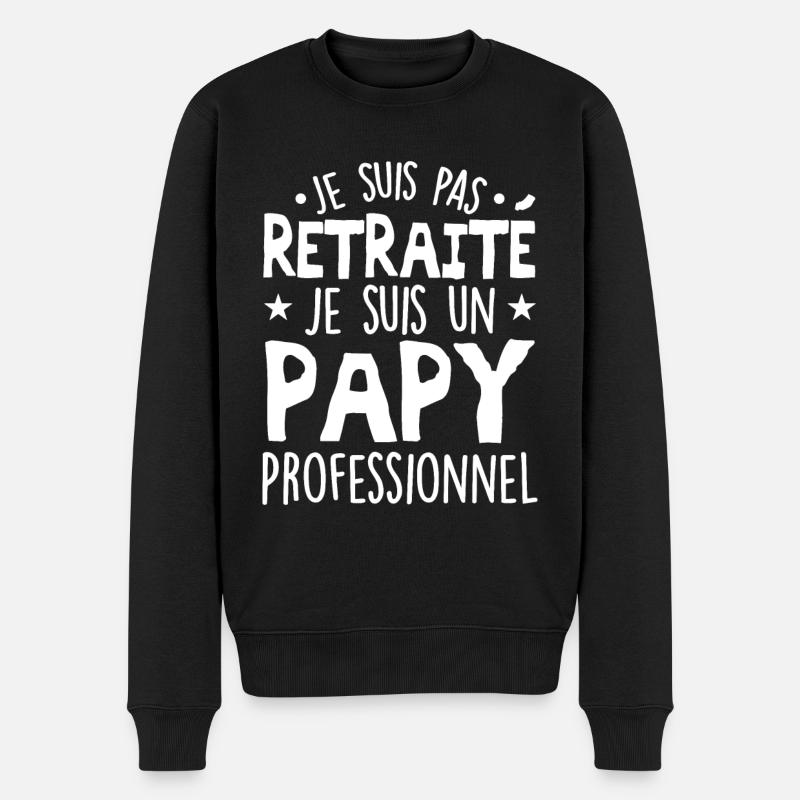 Je Suis Pas Retraité, Je Suis Un Papy Pro ! - Pull Premium bio Homme - noir
