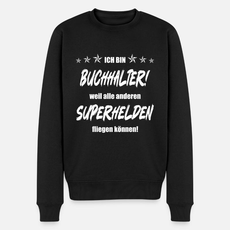 Ich bin Buchhalter weil alle anderen Superhelden.. - Männer Premium Bio Pullover - Schwarz