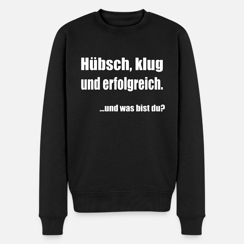 Hübsch, klug und erfolgreich... - Männer Premium Bio Pullover - Schwarz