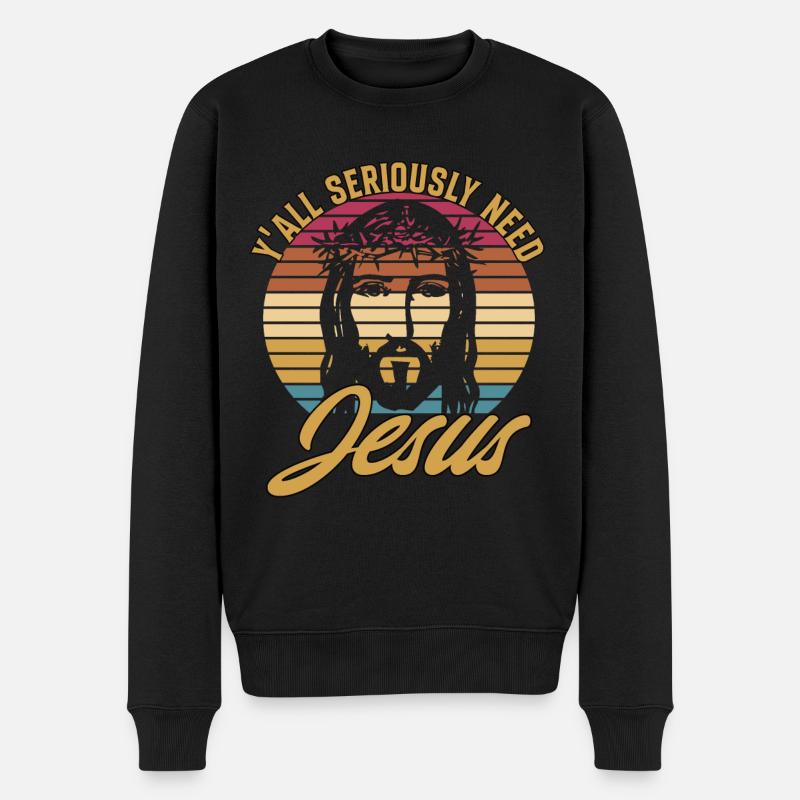Y'all Seriously Need Jesus - Männer Premium Bio Pullover - Schwarz