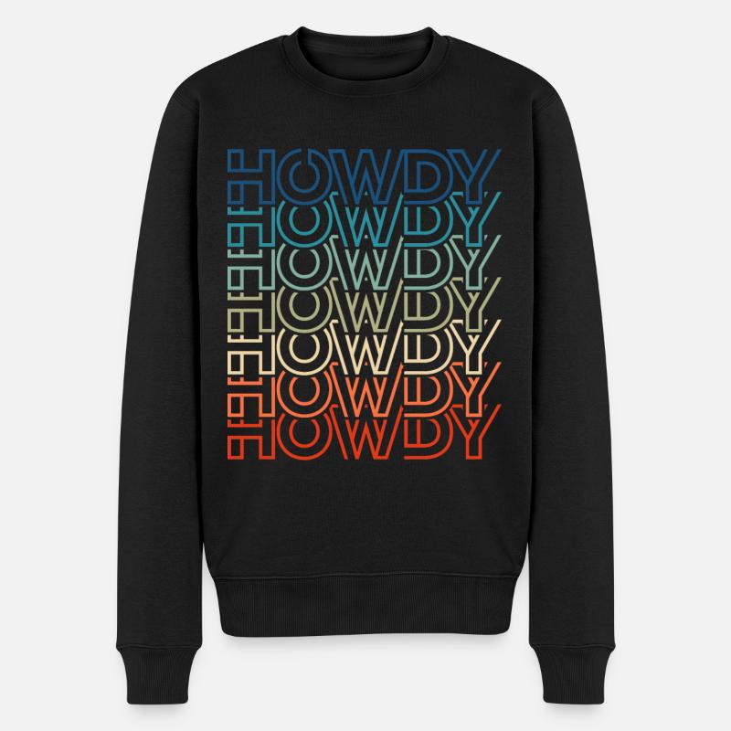 Cowboy Howdy Howdy Howdy Retro Text - Männer Premium Bio Pullover - Schwarz