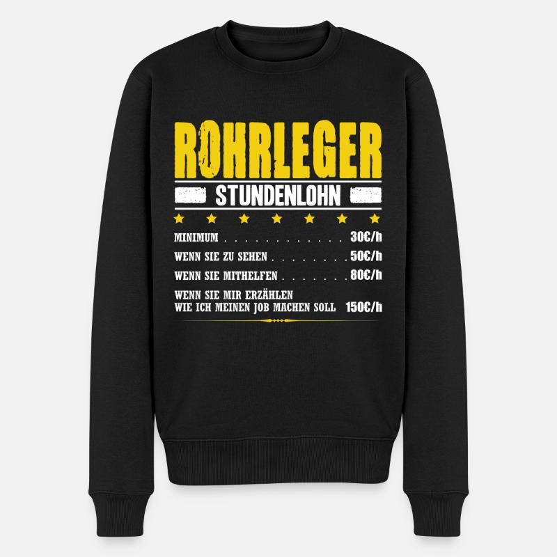 Rohrleger Stundenlohn Blechner Spengler Klempner - Männer Premium Bio Pullover - Schwarz