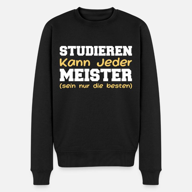 Studieren Kann Jeder Meister Meisterprüfung - Männer Premium Bio Pullover - Schwarz