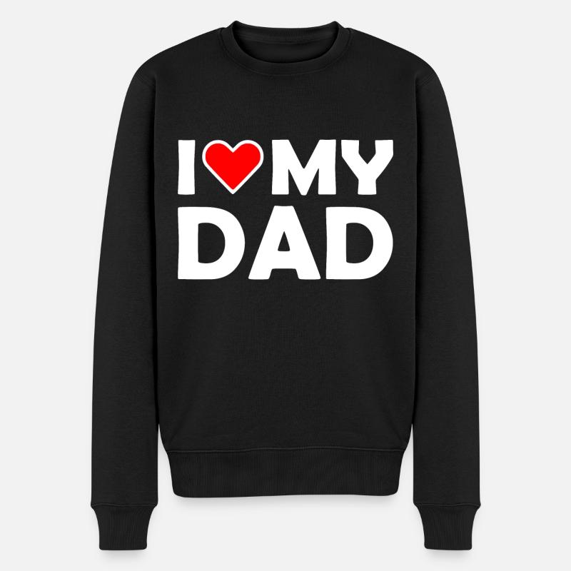 I love my dad - Pull Premium bio Homme - noir