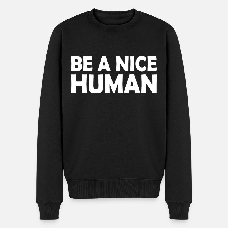Be a nice human - Pull Premium bio Homme - noir