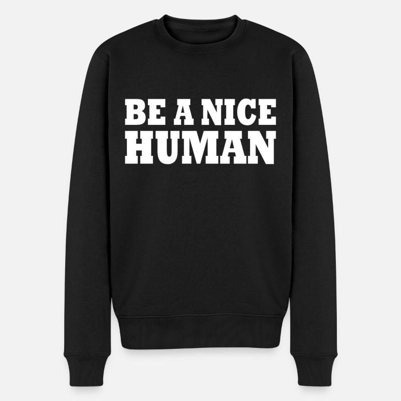 Be a nice human - Pull Premium bio Homme - noir