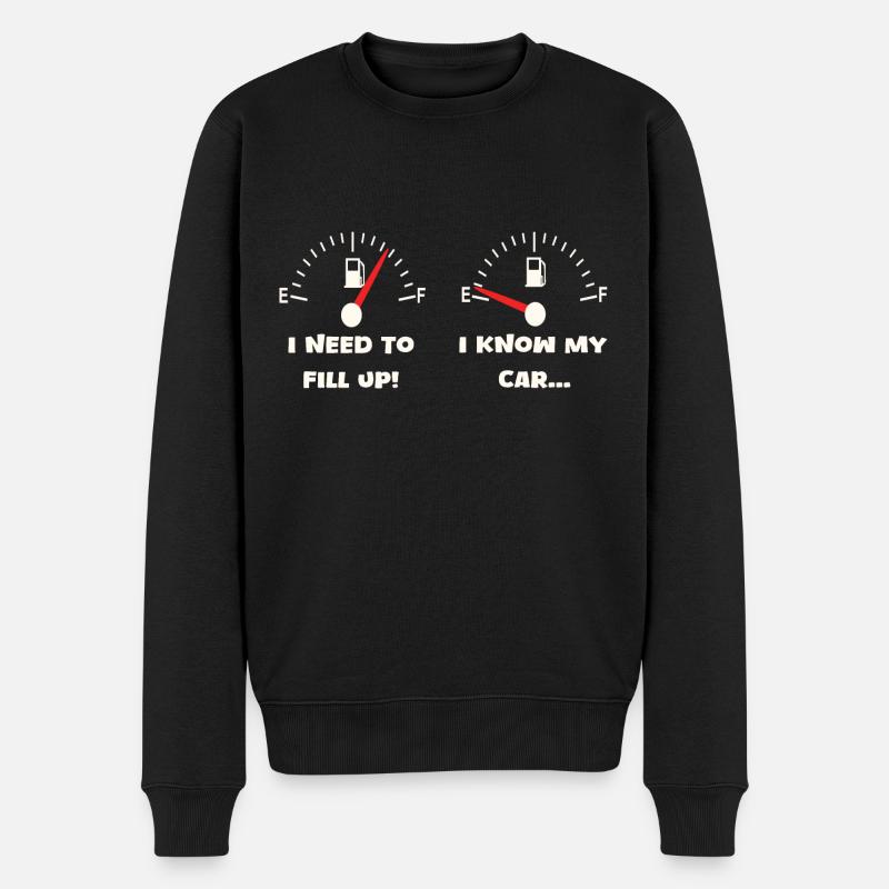 I need to fill up i know my car Tankanzeige - Männer Premium Bio Pullover - Schwarz