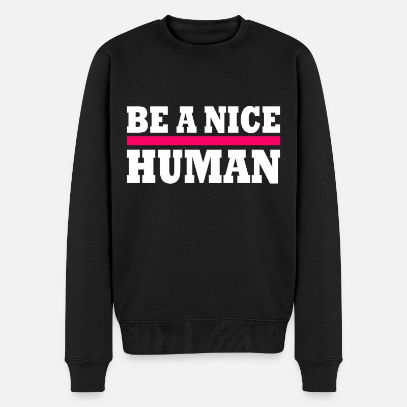 Be a nice human - Pull Premium bio Homme - noir