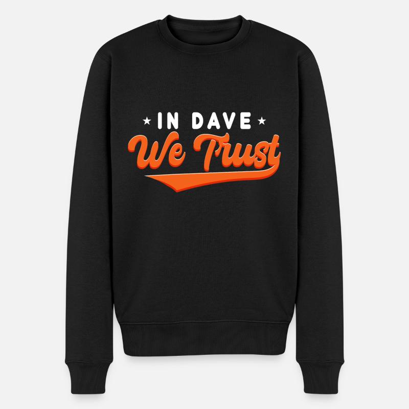Auf Dave vertrauen wir - Männer Premium Bio Pullover - Schwarz