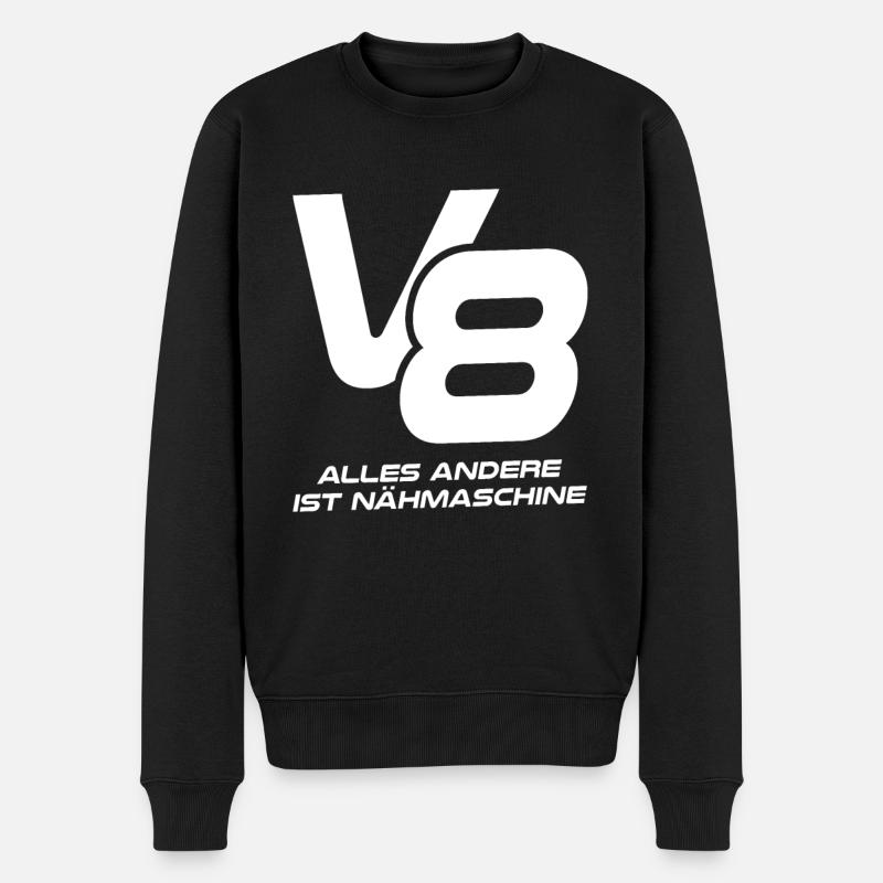 V8 - Alles andere ist Nähmaschine - Männer Premium Bio Pullover - Schwarz