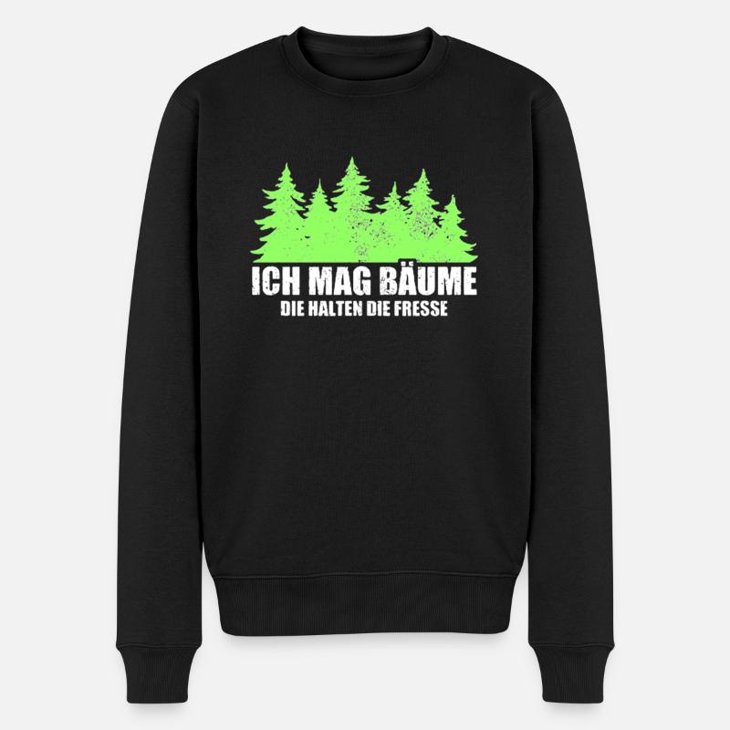 Ich Mag Bäume Die Halten Die Fresse - Waldliebe - Männer Premium Bio Pullover - Schwarz