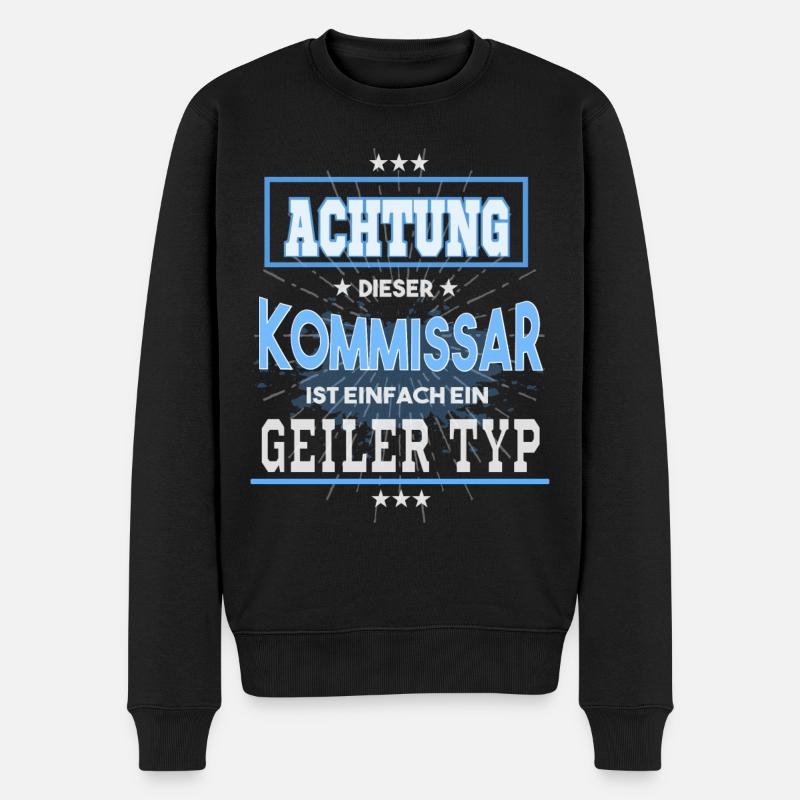 Kommissar, einfach nur ein geiler Typ - Männer Premium Bio Pullover - Schwarz
