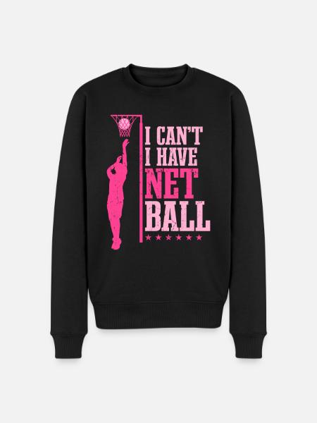 I Can't I Have Netball - Men's Premium Organic Jumper - black