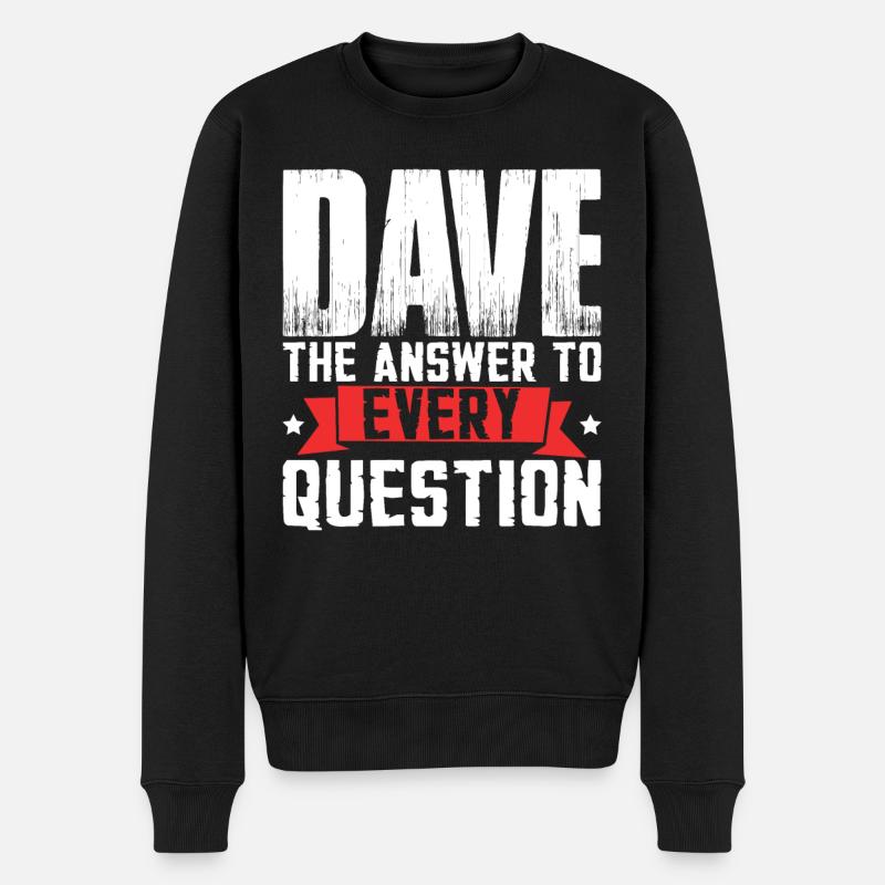 Lustiger Dave-Spruch - Männer Premium Bio Pullover - Schwarz