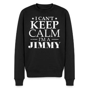 I Cant Keep Calm Im A Jimmy - Men's Premium Organic Jumper - black - Front - Nico (187cm)