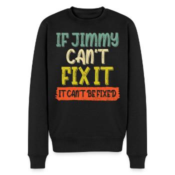 If Jimmy Cant Fix It - Men's Premium Organic Jumper - black - Front - Nico (187cm)