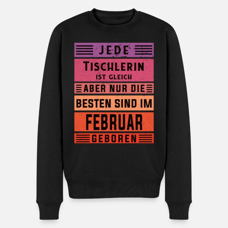 Schreiner Geburtstag Februar geboren Handwerker - Männer Premium Bio Pullover - Schwarz