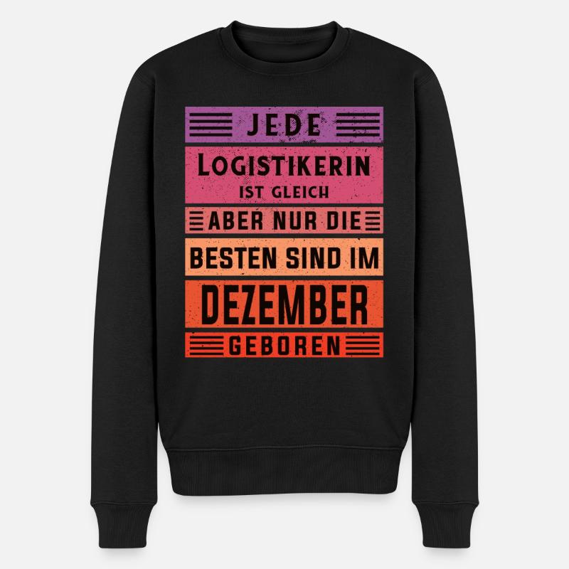 Logistik Geburtstag Dezember geboren Logistikerin - Männer Premium Bio Pullover - Schwarz