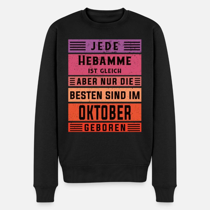 Geburtshelfer Geburtstag Oktober geboren Hebamme - Männer Premium Bio Pullover - Schwarz