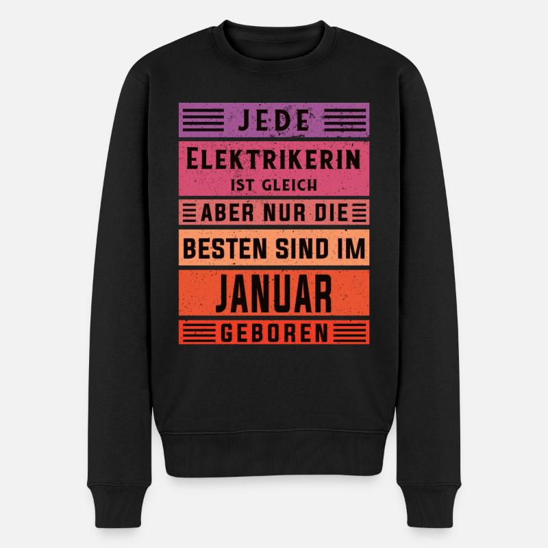 Elektriker Geburtstag Januar geboren Elektrikerin - Männer Premium Bio Pullover - Schwarz