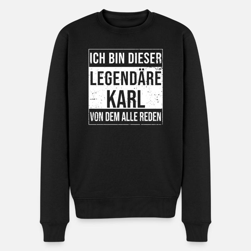 Ich bin dieser legendäre für Karl - Männer Premium Bio Pullover - Schwarz