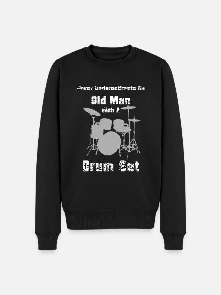 Drums, Never Underestimate on Old Man Drumset - Men's Premium Organic Jumper - black
