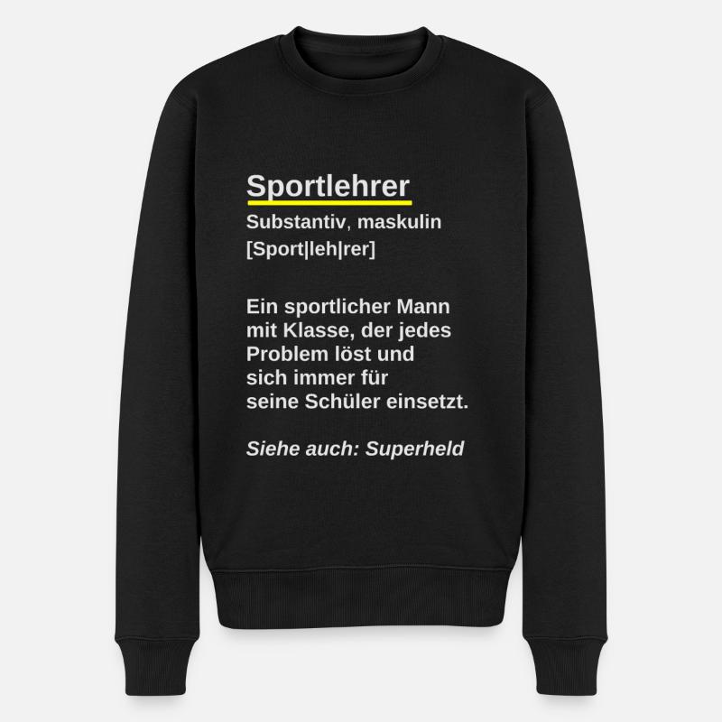 Sportlehrer Geschenk Spruch Wörterbuch Sport - Männer Premium Bio Pullover - Schwarz